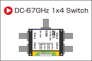 DC-67GHz 1x4 Switch